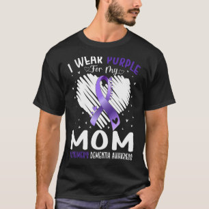 I Wear Purple For My Mom Alzheimer's Dementia Awar T-Shirt