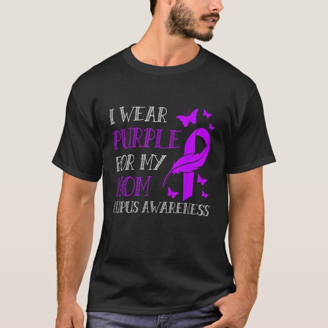 I Wear Purple For My Mom Lupus Awareness 1 T-Shirt (Front)