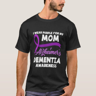 I Wear Purple For My Mum Alzheimer'S Detia Awarene T-Shirt
