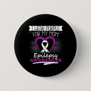 I wear purple for my Mum Epilepsy Awareness gift 6 Cm Round Badge