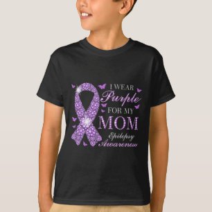 I Wear Purple For My Mum Epilepsy Awareness Purple T-Shirt