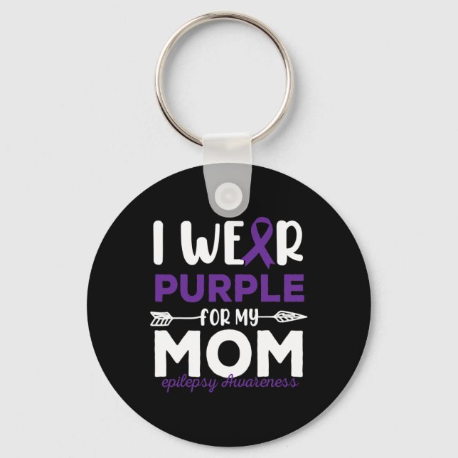 I Wear Purple for My Mum Epilepsy Awareness Quotes Key Ring (Front)