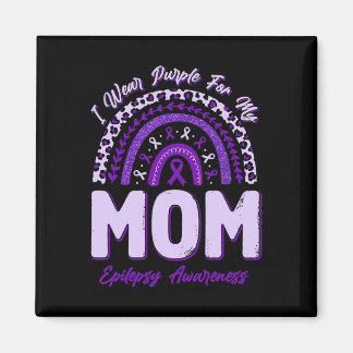 I Wear Purple For My Mum Epilepsy Awareness Rainbo Magnet
