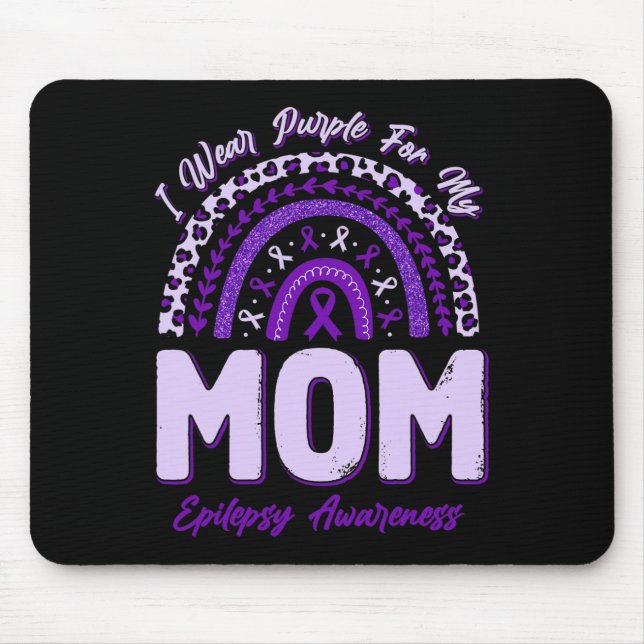 I Wear Purple For My Mum Epilepsy Awareness Rainbo Mouse Pad (Front)