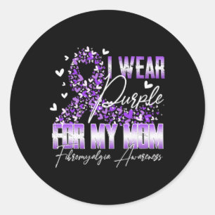 I Wear Purple For My Mum Fibromyalgia Awareness Ri Classic Round Sticker