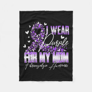 I Wear Purple For My Mum Fibromyalgia Awareness Ri Fleece Blanket