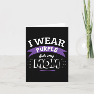 I Wear Purple For My Mum Heimerheimer's Disease He Card