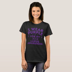 I Wear Purple For My Mum Lupus Awareness Customise T-Shirt