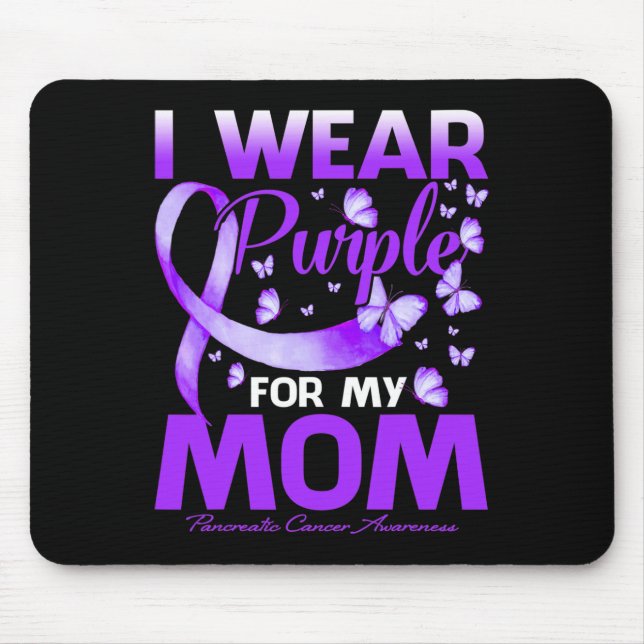 I Wear Purple For My Mum Pancreatic Cancer Awarene Mouse Pad (Front)