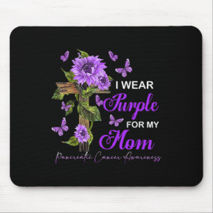 I wear Purple for my Mum Pancreatic Cancer Awarene Mouse Pad