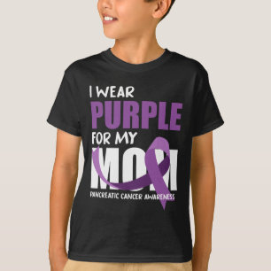 I Wear Purple For My Mum Pancreatic Cancer Awarene T-Shirt