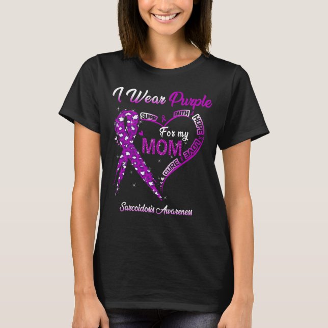 I Wear Purple For My Mum Sarcoidosis Awareness T-Shirt (Front)