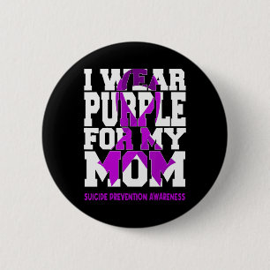 I Wear Purple For My Mum Suicide Prevention Awaren 6 Cm Round Badge