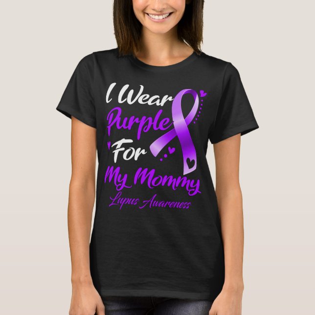 I Wear Purple For My Mummy Lupus Awareness T-Shirt (Front)