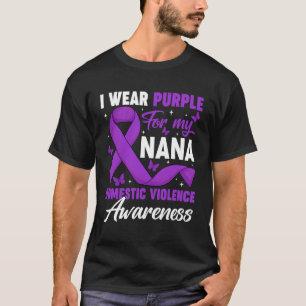 I Wear Purple for My Nana Domestic Violence Awaren T-Shirt