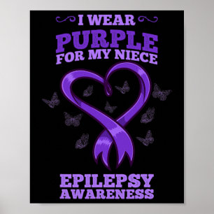I Wear Purple For My Niece Epilepsy Awareness 2 Poster