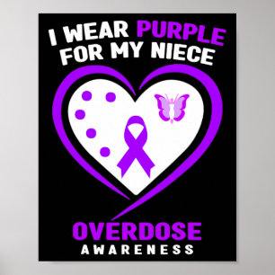 I Wear Purple For My Niece Overdose Awareness 1 Poster