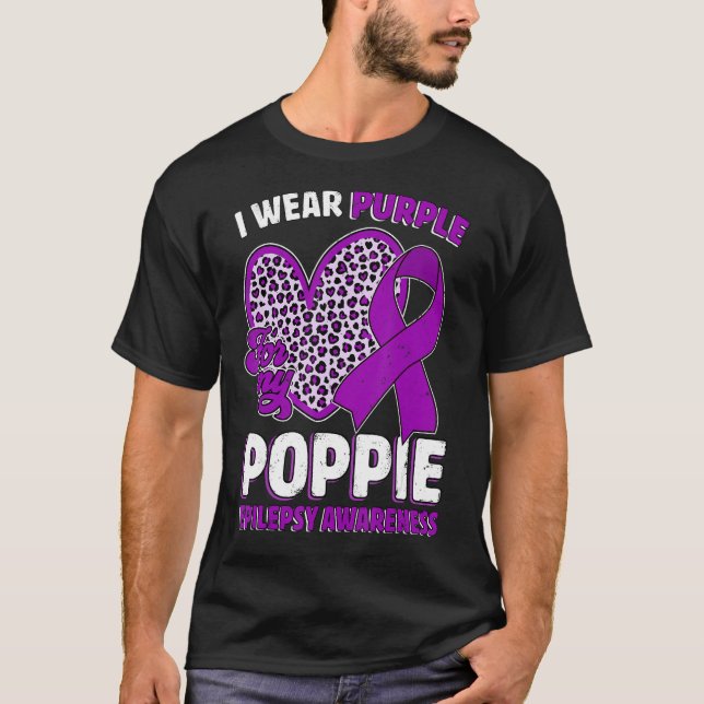 I Wear Purple For My Poppie Epilepsy Awareness Leo T-Shirt (Front)