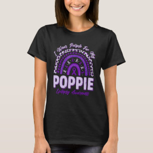 I Wear Purple For My Poppie Epilepsy Awareness Rai T-Shirt