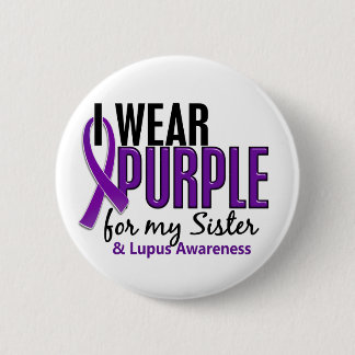 I Wear Purple For My Sister 10 Lupus 6 Cm Round Badge