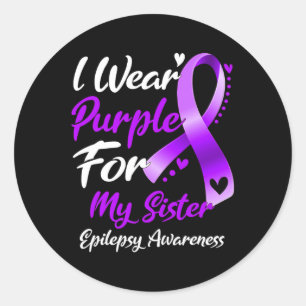 I Wear Purple For My Sister Epilepsy Awareness Gif Classic Round Sticker