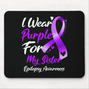 I Wear Purple For My Sister Epilepsy Awareness Gif Mouse Pad