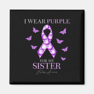 I Wear Purple For My Sister Epilepsy Awareness Mon Magnet