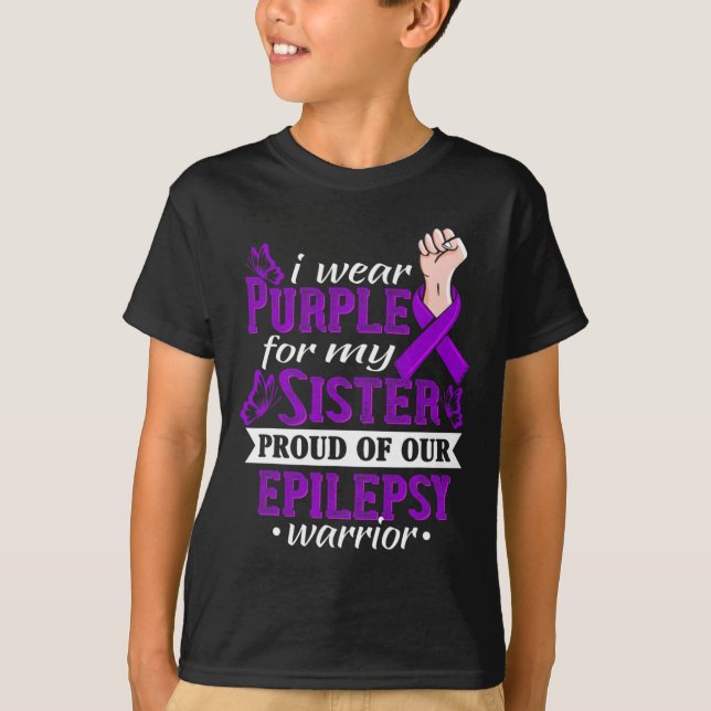 I Wear Purple For My Sister Epilepsy Warrior Aware T-Shirt (Front)