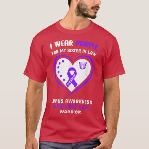 I wear Purple for my Sister in law Lupus Awareness T-Shirt
