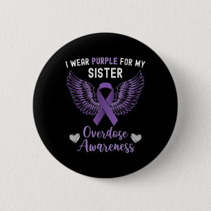 I Wear Purple For My Sister Overdose Awareness 6 Cm Round Badge