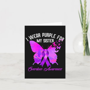 I Wear Purple For My Sister Overdose Awareness But Card