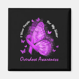 I Wear Purple For My Sister Overdose Awareness But Magnet