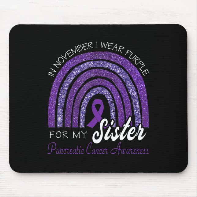 I Wear Purple For My Sister - Pancreatic Cancer Aw Mouse Pad (Front)