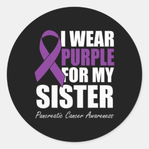 I Wear Purple For My Sister Pancreatic Cancer Awar Classic Round Sticker