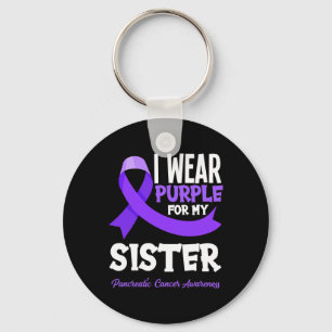 I Wear Purple For My Sister Pancreatic Cancer Awar Key Ring
