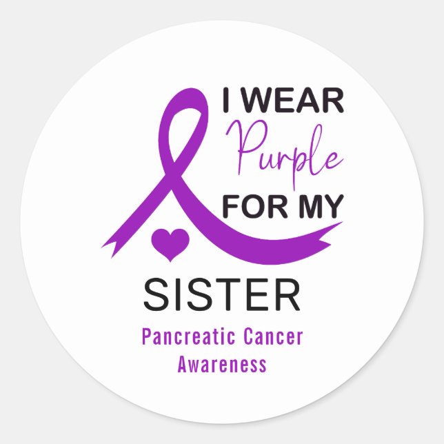 I Wear Purple For My Sister Pancreatic Cancer Classic Round Sticker (Front)