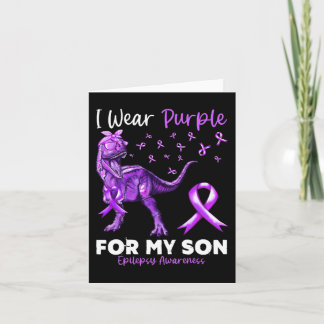 I Wear Purple For My Son Epilepsy Awareness Dinosa Card