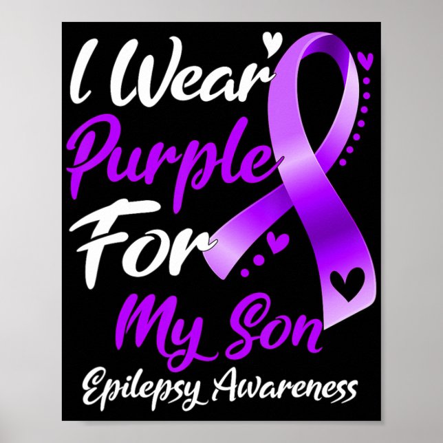 I Wear Purple For My Son Epilepsy Awareness Gifts  Poster (Front)
