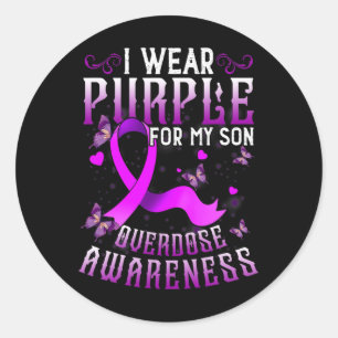 I Wear Purple For My Son For Overdose Awareness 1 Classic Round Sticker