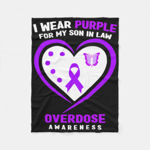 I Wear Purple For My Son In Law Overdose Awareness Fleece Blanket