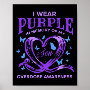 I Wear Purple For My Son Overdose Awareness 2 Poster