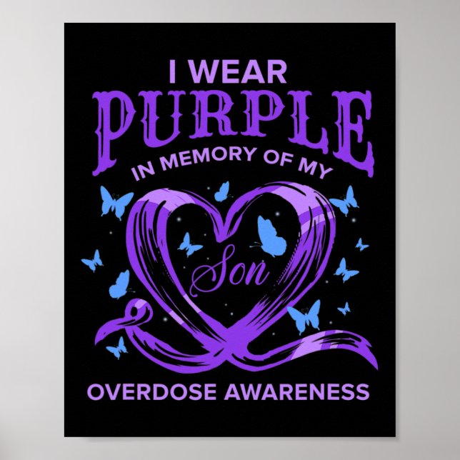 I Wear Purple For My Son Overdose Awareness 2 Poster (Front)