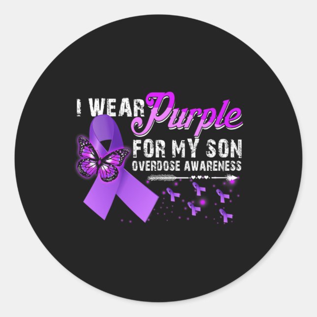 I Wear Purple For My Son Overdose Awareness 3 Classic Round Sticker (Front)