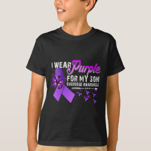 I Wear Purple For My Son Overdose Awareness 3  T-Shirt