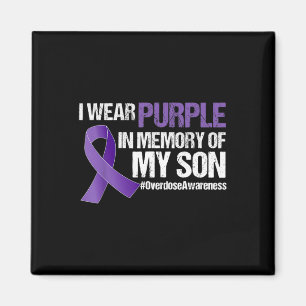 I Wear Purple For My Son Overdose Awareness  Magnet