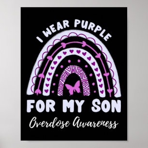 I Wear Purple For My Son Overdose Awareness Rainbo Poster