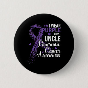 I Wear Purple For My Uncle Pancreatic Cancer Aware 6 Cm Round Badge