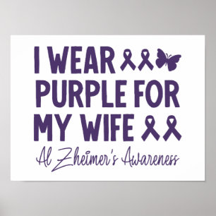 I Wear Purple For My Wife Alzheimer's Awareness Poster