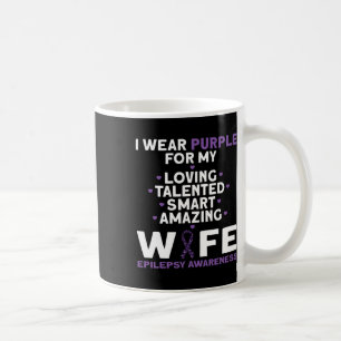 I Wear Purple For My Wife Epilepsy Awareness Coffee Mug