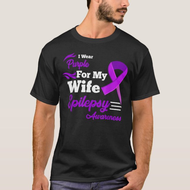 I Wear Purple For My Wife Epilepsy Awareness T-Shirt (Front)